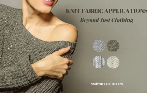 Knit Fabric Applications: Beyond Just Clothing