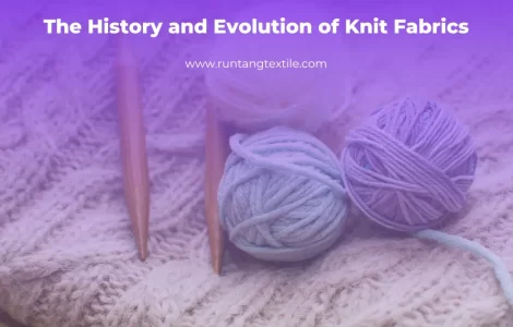 The History and Evolution of Knit Fabrics