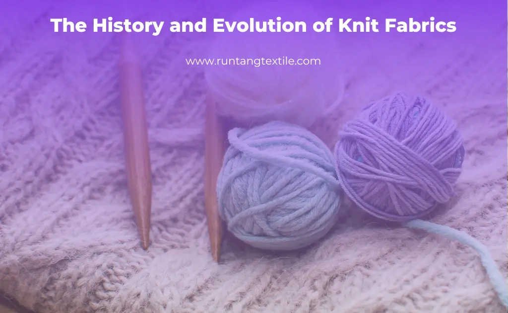 The History and Evolution of Knit Fabrics